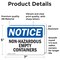 Signmission Non-Hazardous Empty Containers OSHA Notice Sign, Vinyl Decal, 7in W x 5in L, 2PK OS-2PACK-NS-D-57-L-15068 - alternate 4